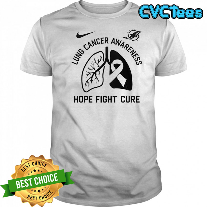 Miami Dolphins Lung Cancer awareness hope fight cure my mom’s fight is my fight shirt