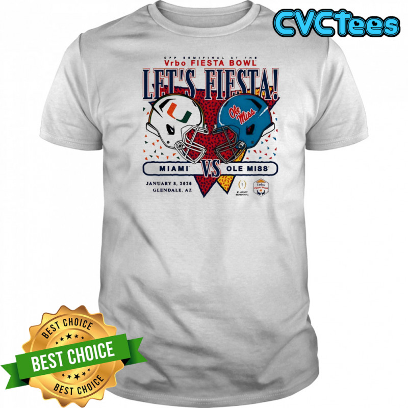 Miami Hurricanes x Ole Miss 2026 Vrbo Fiesta Bowl Let’s Fifsta Matchup Shirt