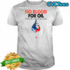 Official No Blood For Oil Venezuela is not your gas station shirt