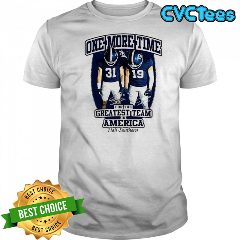 One More Time Josh and Chance for the Greatest team in American shirt