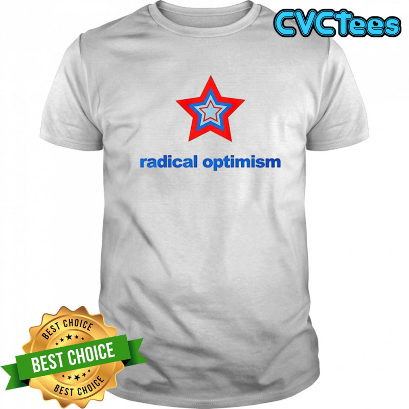 Radical optimism star shirt