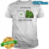 Silly frog is working just doing my silly little tasks shirt