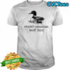 Stupid Canadian Wolf Bird t-shirt